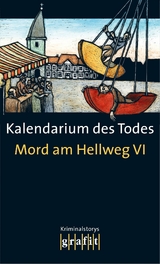 Kalendarium des Todes - Rita Falk, Nina George, Joe Bausch, Marie-Luise Marjan, Ralf Kramp, Alexandra Kui, Norbert Horst, Thomas Hackenberg, Ren&eacute; Kollo, Volker Kuscher, Lucie Flebbe, Erwin Grosche, Sunil Mann, Peter Godazgar, Frank G&ouml;hre, J&uuml;rgen und Marita Alberts, Kathrin Heinrichs, J&uuml;rgen Banscherus, Peter Probst, Gunter Gerlach, Raimon Weber, J&uuml;rgen Kehrer, Stefan Holtk&ouml;tter, Edda Minck