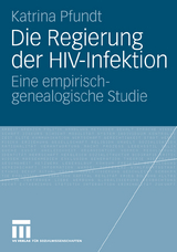 Die Regierung der HIV-Infektion - Katrina Pfundt