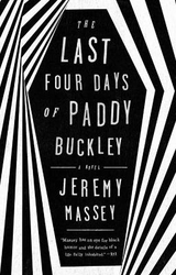 The Last Four Days of Paddy Buckley - Massey, Jeremy
