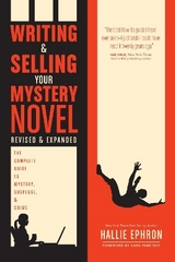 Writing and Selling Your Mystery Novel Revised and Expanded - Ephron, Hallie
