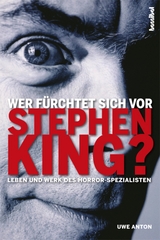 Wer f&uuml;rchtet sich vor Stephen King? - Uwe Anton