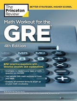 Math Workout for the GRE, 4th Edition - The Princeton Review