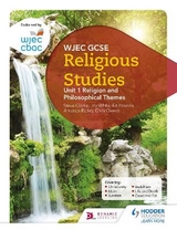 WJEC GCSE Religious Studies: Unit 1 Religion and Philosophical Themes - White, Joy; Owens, Chris; Pawson, Ed; Ridley, Amanda; Clarke, Steve