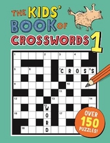 The Kids' Book of Crosswords 1 - Moore, Dr Gareth