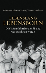 Lebenslang Lebensborn -  Dorothee Schmitz-K&ouml;ster,  Tristan Vankann