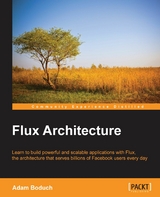 Flux Architecture -  Boduch Adam Boduch