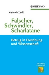 F&auml;lscher, Schwindler, Scharlatane - Heinrich Zankl
