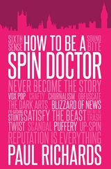 How to Be a Spin Doctor - Paul Richards