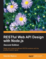 RESTful Web API Design with Node.js - Second Edition -  Bojinov Valentin Bojinov
