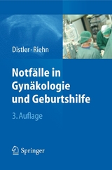 Notf&auml;lle in Gyn&auml;kologie und Geburtshilfe - Wolfgang Distler, Axel Riehn