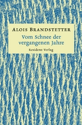 Vom Schnee der vergangenen Jahre - Alois Brandstetter