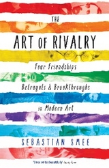 The Art of Rivalry - Sebastian Smee
