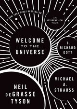 Welcome to the Universe - Neil deGrasse Tyson, Michael A. Strauss, J. Richard Gott