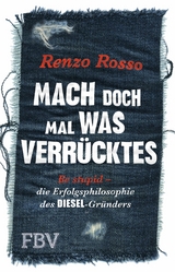 Mach doch mal was Verr&uuml;cktes! -  Rosso Renzo