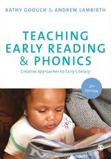 Teaching Early Reading and Phonics - Kathy Goouch, Andrew Lambirth