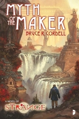 The Strange: Myth of the Maker - Cordell, Bruce