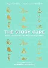 The Story Cure - Ella Berthoud, Susan Elderkin