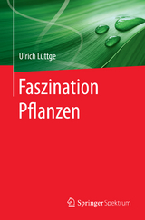 Faszination Pflanzen - Ulrich L&uuml;ttge