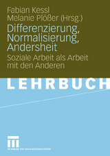 Differenzierung, Normalisierung, Andersheit - 