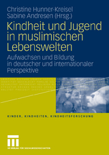 Kindheit und Jugend in muslimischen Lebenswelten - 