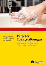 Ratgeber Zwangsstörungen - Hildegard Goletz, Veit Roessner, Manfred Döpfner