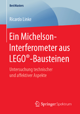 Ein Michelson-Interferometer aus LEGO&reg;-Bausteinen - Ricardo Linke