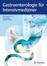 Gastroenterologie f&uuml;r Intensivmediziner - 