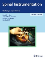 Spinal Instrumentation - Kim, Daniel H.; Vaccaro, Alexander R.; Fessler, Richard Glenn; Radcliff, Kris E.