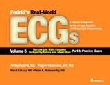 Podrids Real-World ECGs: Volume 5, Narrow and Wide Complex Tachyarrhythmias and Aberration-Part B: Practice Cases -  Rahul Kakkar,  Rajeev Malhotra,  Philip Podrid