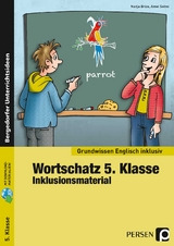 Wortschatz 5. Klasse - Inklusionsmaterial Englisch - Nadja Brize, Amel Selmi