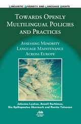 Towards Openly Multilingual Policies and Practices - Johanna Laakso, Anneli Sarhimaa, Sia Spiliopoulou &Aring;kermark, Reetta Toivanen