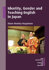 Identity, Gender and Teaching English in Japan - Diane Hawley Nagatomo