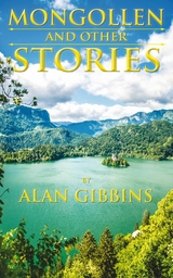 Mongollen and Other Stories -  Alan Gibbins