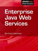 Enterprise Java Web Services - Bernhard L&ouml;wenstein