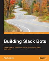 Building Slack Bots -  Asjes Paul Asjes