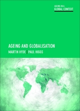 Ageing and Globalisation - Martin Hyde, Paul Higgs