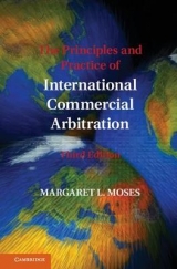 The Principles and Practice of International Commercial Arbitration - Moses, Margaret L.