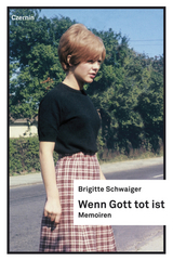 Wenn Gott tot ist -  Brigitte Schwaiger