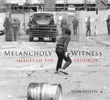 Melancholy Witness - Hillen, Sean