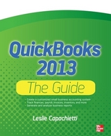 QuickBooks 2013 The Guide - Capachietti, Leslie