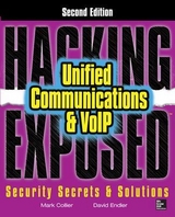 Hacking Exposed Unified Communications & VoIP Security Secrets & Solutions, Second Edition - Collier, Mark; Endler, David