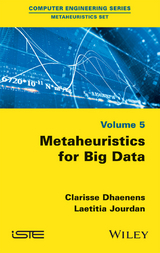 Metaheuristics for Big Data - Clarisse Dhaenens, Laetitia Jourdan