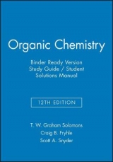 Organic Chemistry, 12e Binder Ready Version Study Guide & Student Solutions Manual - Solomons, T. W. Graham; Fryhle, Craig B.; Snyder, Scott A.