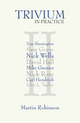 Trivium in Practice -  Martin Robinson