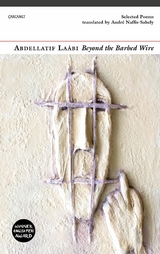 Beyond the Barbed Wire -  Laabi Abdellatif