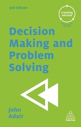 Decision Making and Problem Solving - Adair, John