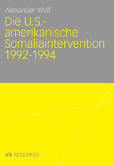 Die U.S.-amerikanische Somaliaintervention 1992-1994 - Alexander Wolf