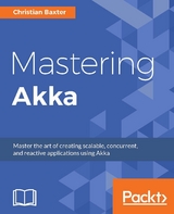 Mastering Akka -  Baxter Christian Baxter