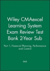 Wiley CMAexcel Learning System Exam Review Test Bank 2-Year Sub: Part 1, Financial Planning, Performance and Control - IMA