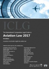 The International Comparative Legal Guide to Aviation Law - Meneghetti, Alan; Perrotta, Philip